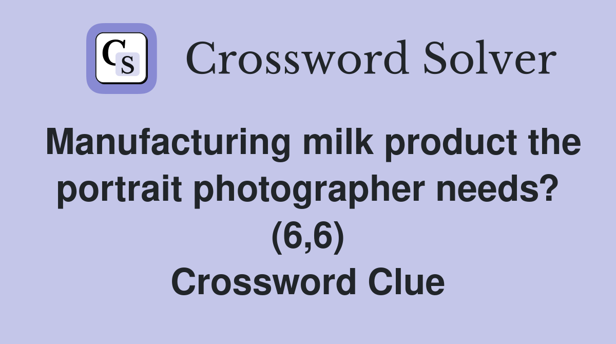 Manufacturing milk product the portrait photographer needs? (6,6